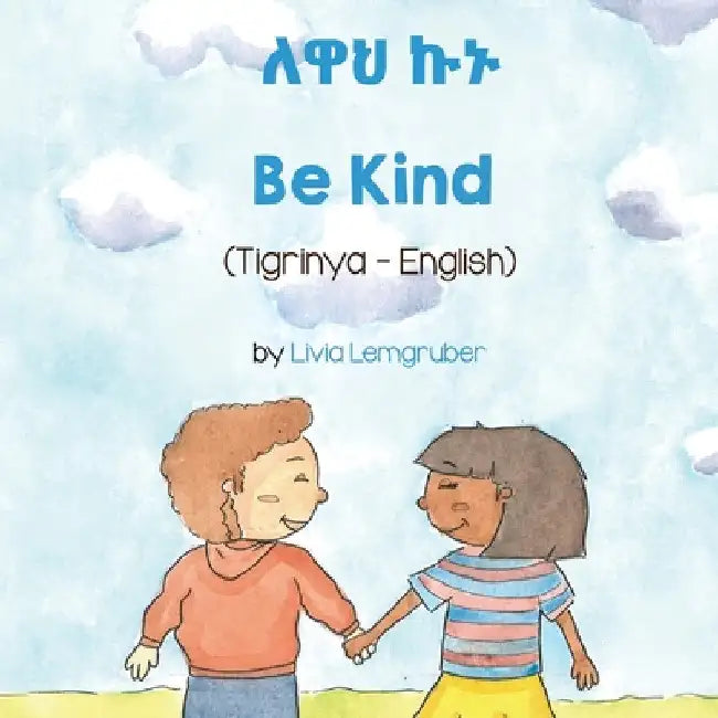 Be Kind (Tigrinya -English) by Livia Lemgruber