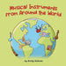 Musical Instruments from Around the World by Emily Kobren