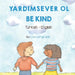 Be Kind (Turkish-English): Yardimsever Ol by Livia Lemgruber