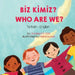 Who Are We? (Turkish-English): Bİz Kİmİz? by Anneke Forzani