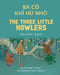 The Three Little Howlers (Vietnamese - English): Ba Cô Khỉ Hú Nhỏ by Anneke Forzani