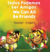 We Can All Be Friends (Spanish-English): Todos Podemos Ser Amigos by Michelle Griffis