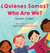 Who Are We? (Spanish-English): ¿Quiénes Somos? by Anneke Forzani