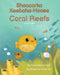 Coral Reefs (Somali-English): Shacaarka Xeebaha-Hoose by Anita McCormick
