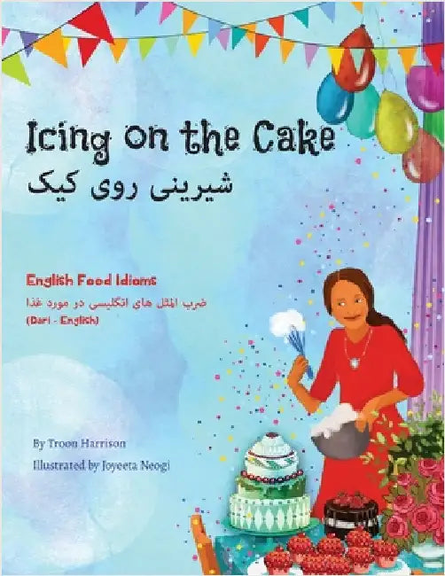 Icing on the Cake - English Food Idioms (Dari-English): شیرینی روی کیک by Harrison, Troon