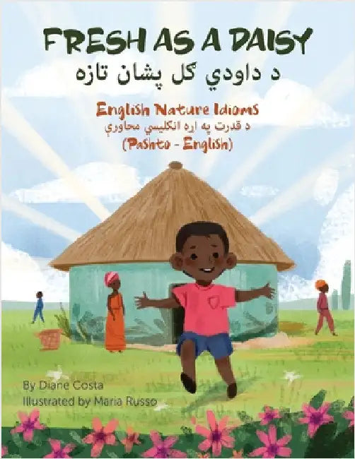 Fresh as a Daisy - English Nature Idioms (Pashto-English): د داودي ګل پشان  by Costa, Diane