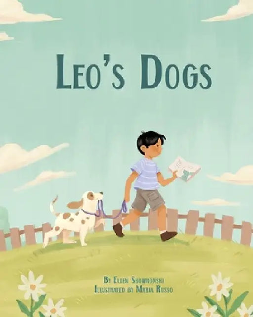 Leo's Dogs by Ellen Skowronski
