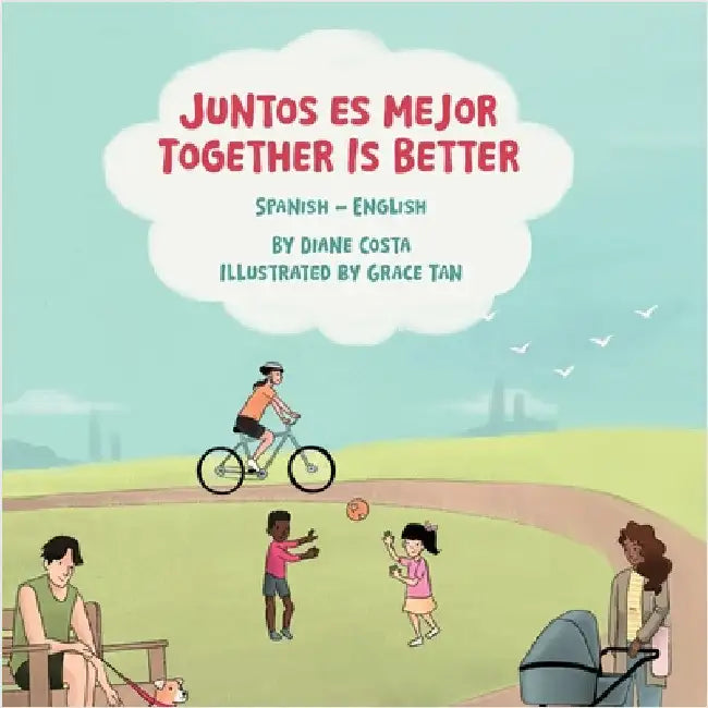 Together Is Better (Spanish-English): Juntos es mejor by Costa, Diane