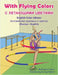 With Flying Colors - English Color Idioms (Russian-English): С ЛЕТАЮЩИМИ ЦВ by Forzani, Anneke