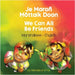 We Can All Be Friends (Marshallese-English): Je Maroñ Ṃōttaik Doon by Griffis, Michelle