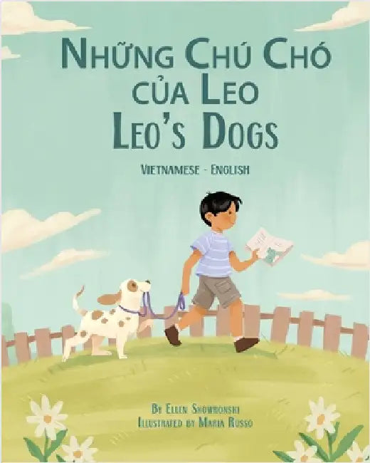 Leo's Dogs (Vietnamese-English): Những Chú Chó của Leo by Skowronski, Ellen