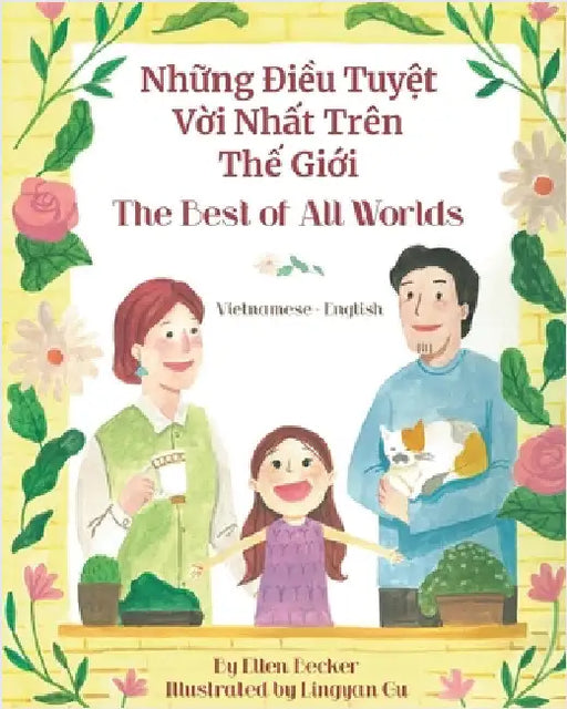 The Best of All Words (Vietnamese-English): Những Điều Tuyệt Vời Nhất Trên Thế Giới by Becker, Ellen