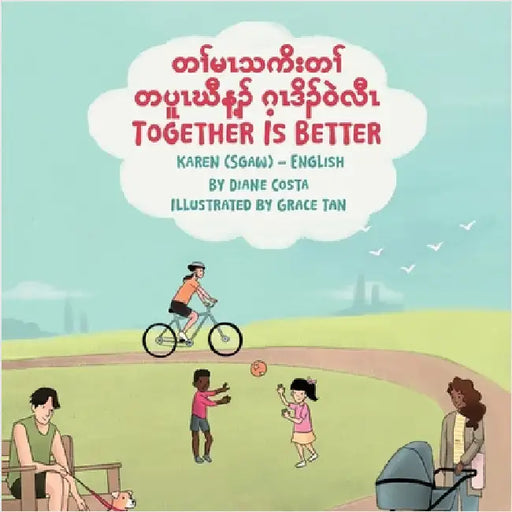 Together Is Better (Karen (Sgaw)-English): တၢ်မၤသကိးတၢ်တပူ&# by Costa, Diane