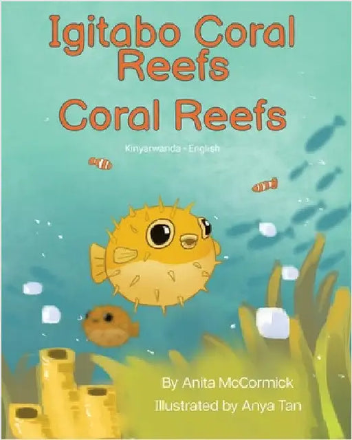 Coral Reefs (Kinyarwanda-English): Igitabo Coral Reefs by McCormick, Anita