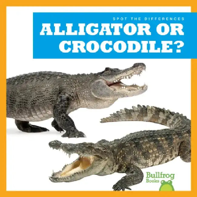 Alligator or Crocodile? by Adeline J. Zimmerman
