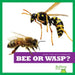 Bee or Wasp? by Adeline J. Zimmerman