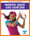 Mindful Music and Dancing by Stephanie Finne