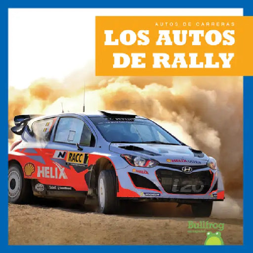 Los Autos de Rally (Rally Cars) by Bizzy Harris