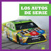 Los Autos de Serie (Stock Cars) by Bizzy Harris