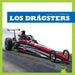 Los Drágsters (Dragsters) by Bizzy Harris