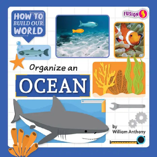 Organize an Ocean by William Anthony