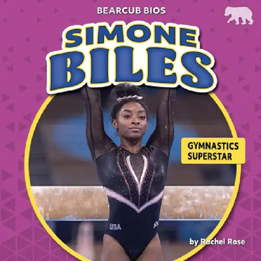 Simone Biles: Gymnastics Superstar by Rachel Rose