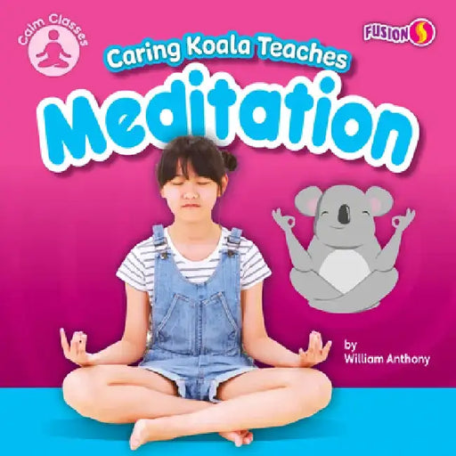Caring Koala Teaches Meditation by William Anthony