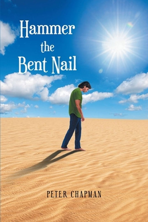 Hammer the Bent Nail by Peter Chapman
