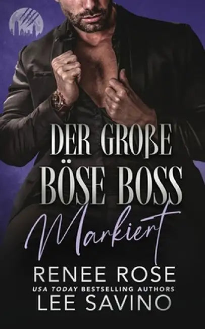 Der große böse Boss: Markiert:: Markiert by Renee Rose
