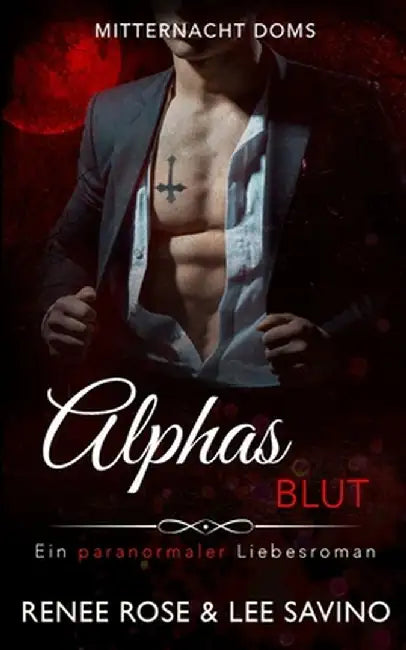 Alphas Blut: Ein paranormaler Liebesroman by Renee Rose