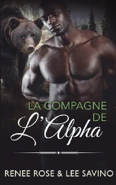 La Compagne de l'Alpha by Renee Rose, Lee Savino