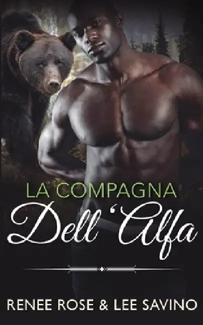 La compagna dell'alfa by Renee Rose, Lee Savino