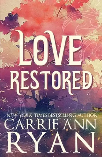 Love Restored - Special Edition by Carrie Ann Ryan