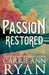 Passion Restored - Special Edition by Carrie Ann Ryan