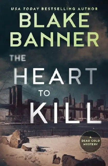 The Heart to Kill by Blake Banner