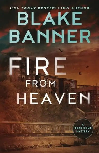 Fire From Heaven by Blake Banner