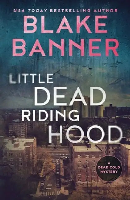 Little Dead Riding Hood by Blake Banner