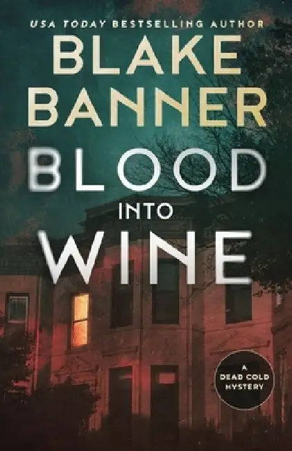Blood Into Wine by Blake Banner