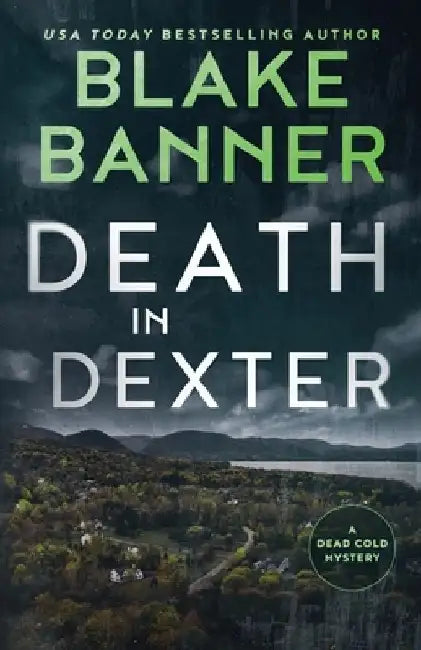 Death in Dexter by Blake Banner