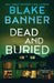 Dead and Buried by Blake Banner