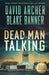 Dead Man Talking by David Archer
