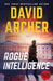 Rogue Intelligence by Archer, David