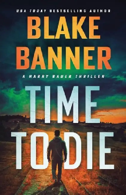 Time to Die by Banner, Blake