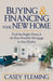 Buying and Financing Your New Home: Find the Right Home and the Best Possible Mortgage in Any Market by Casey Fleming