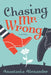 Chasing Mr. Wrong by Anastasia Alexander