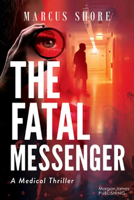 The Final Messenger: A (Medical) Thriller by Justinian MD
