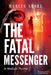 The Final Messenger: A (Medical) Thriller by Justinian MD