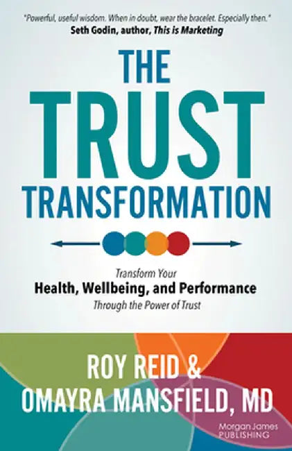 The Trust Transformation: Transform Your Health, Wellbeing, and Performance Through the Power of Trust by Roy Reid
