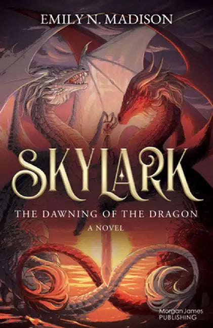 Skylark: The Dawning of the Dragon by Emily N. Madison