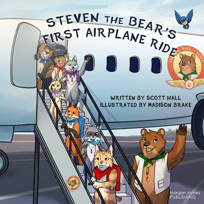 Steven the Bear's First Airplane Ride by Scott Hall